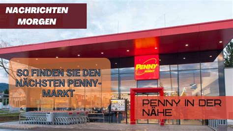 penny öffnungszeiten|penny öffnungszeiten in der nähe.